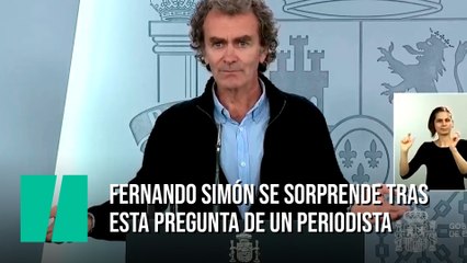 Fernando Simón se sorprende tras la pregunta de un periodista sobre el descenso de contagiados y fallecidos