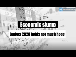 Economic slump - budget 2020 holds not much hope.