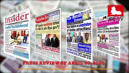 CAMEROONIAN PRESS REVIEW OF APRIL 20, 2020