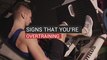 Signs That You’re Overtraining