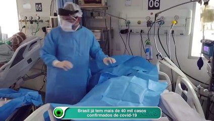 Brasil já tem mais de 40 mil casos confirmados de covid-19