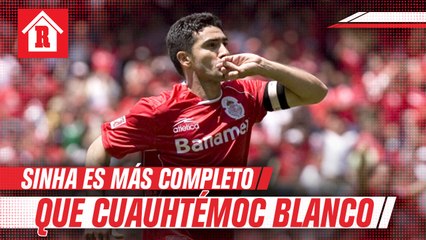 La Volpe: 'Sinha, más completo que Cuauhtémoc Blanco'