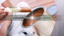 Antonio's Painting & Remodeling - (281) 671-8312