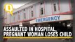 'Asked to Clean Blood, Beaten With Slippers in Hospital': Pregnant Woman Loses Child in Jamshedpur