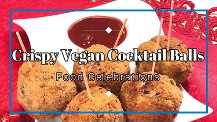 Crispy Vegan Cocktail Balls Recipe | Food Celebrations