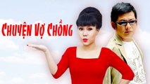 Hài Kịch Hay: Chuyện Vợ Chồng | Hài Tấn Beo, Việt Hương - Cười Muốn Xỉu