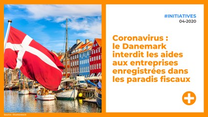 Coronavirus : le Danemark interdit les aides aux entreprises enregistrées dans les paradis fiscaux