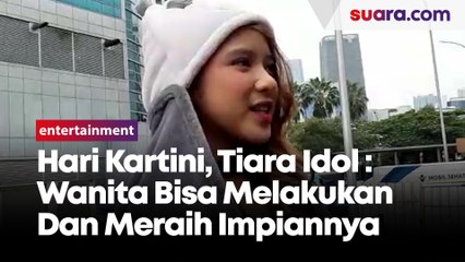 Harapan Tiara Idol di Hari Kartini