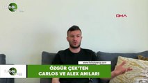 Özgür Çek'ten Roberto Carlos ve Alex anıları