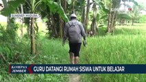 Guru Datangi Rumah Siswa Untuk Belajar