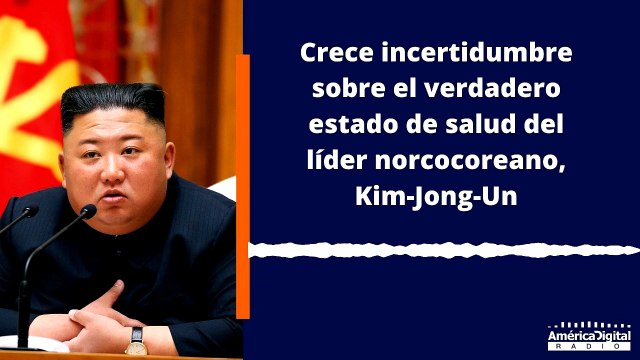 Crece incertidumbre sobre el verdadero estado de salud del líder norcocoreano, Kim-Jong-Un
