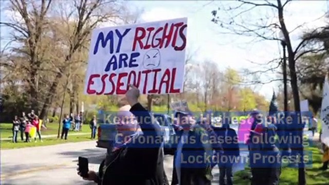 Kentucky Has Highest Spike in Coronavirus Cases Following Lockdown Protests