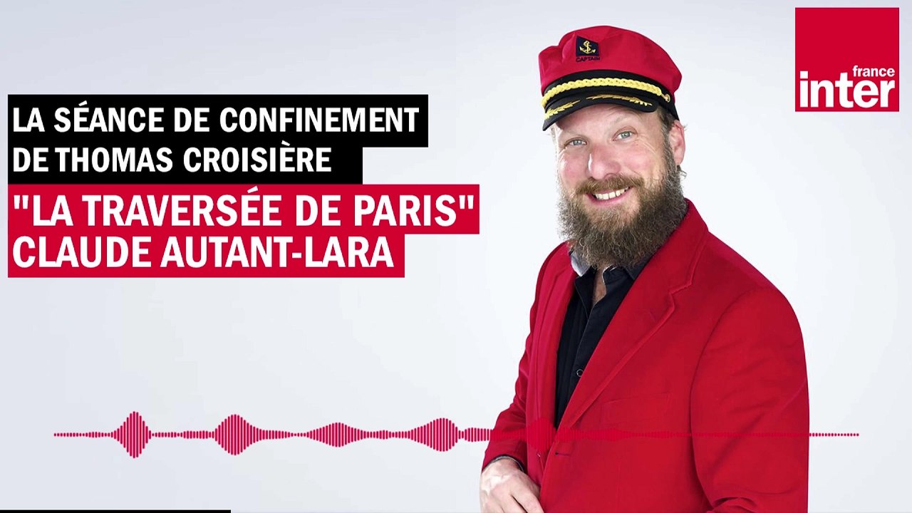 "La traversée de Paris" de Claude Autant-Lara - La séance de confinement de Thomas Croisière
