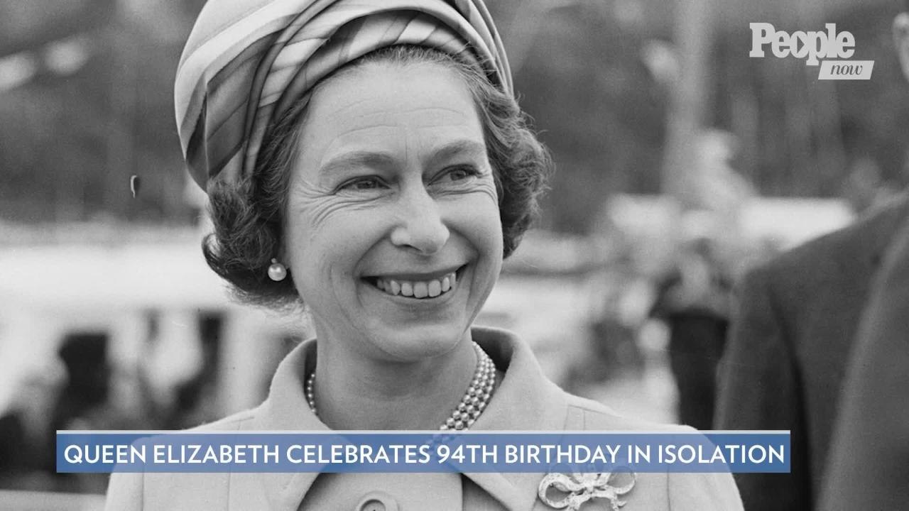 How Queen Elizabeth Is Spending Her 94th Birthday While in Lockdown