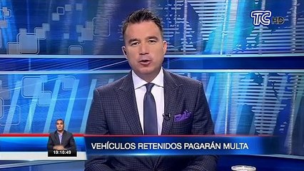 Vehículos retenidos serán devueltos luego de cinco días de pagar la multa