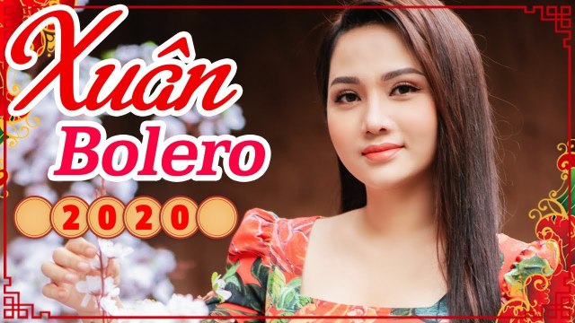 Ngày Xuân Thăm Nhau - Ước Nguyện Đầu Xuân Nhạc Xuân Bolero 2020 Nghe Nhớ Xuân Xưa