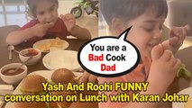 Karan Johar Kids Yash & Roohi Makes FUN Of Dad For making Bad Food | #L0CKDOWNWITHJOHARS| BiscootTv
