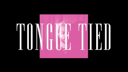 HALCYON - Tongue Tied