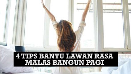 4 Tips Bantu Lawan Rasa Malas Bangun Pagi
