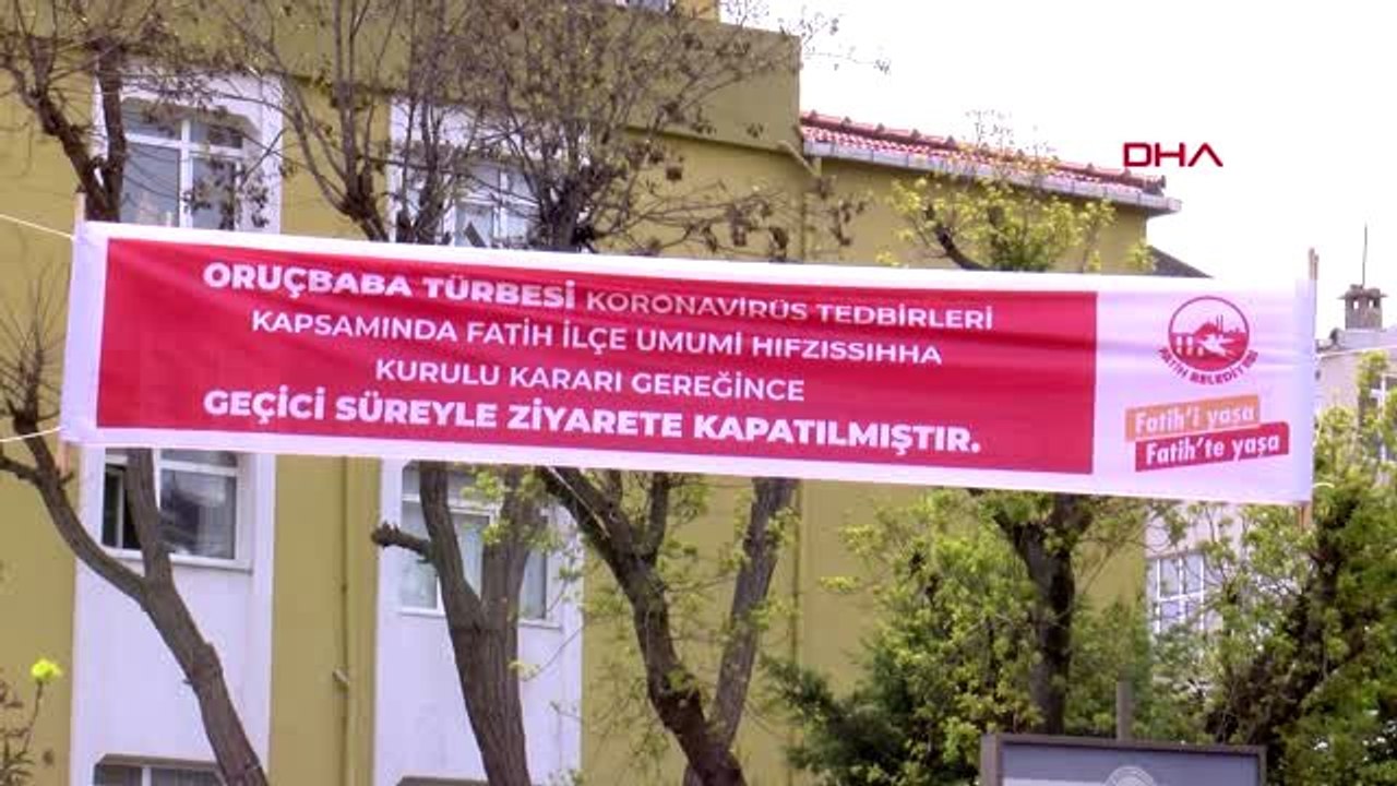 KORONAVİRÜS NEDENİYLE ORUÇ BABA TÜRBESİ DEMİR BARİYERLERLE KAPATILDI