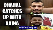 CORONAVIRUS: RAINA, CHAHAL SHARE THEIR EXPERIENCES DURING LOCKDOWN | Oneindia News