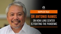 Rappler Talk: Dr Antonio Ramos on how Lung Center is fighting the pandemic