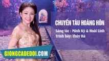 Chuyến Tàu Hoàng Hôn - Thúy Hà  GIỌNG CA ĐỂ ĐỜI