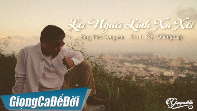 Lời Người Lính Xa Xôi - Quang Lập Nhạc Lính Hải Ngoại