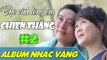 Chiến Thắng  Album Cho Vừa Lòng Em #2  Nhạc Vàng Trữ Tình Hay Nhất