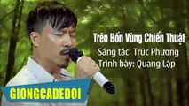 Trên Bốn Vùng Chiến Thuật - Quang Lập  Nhạc Lính Hải Ngoại