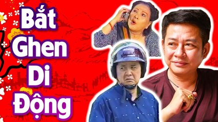 Hài Tấn Beo  Bắt Ghen Di Động  Hài Kịch Hay Nhất - Cười Muốn Xỉu
