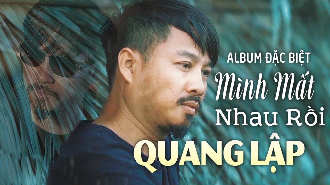 Mình Mất Nhau Rồi Nghe Xót Xa - Album Nhạc Vàng Đặc Biệt - Nhạc Vàng Buồn Thất Tình QUANG LẬP