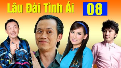 Phim Hoài Linh, Chí Tài, Phi Nhung Mới Nhất 2017  Lâu Đài Tình Ái - Tập 8