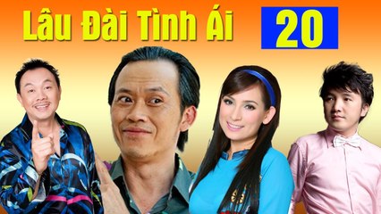 Phim Hoài Linh, Chí Tài, Phi Nhung Mới Nhất 2017  Lâu Đài Tình Ái - Tập 20