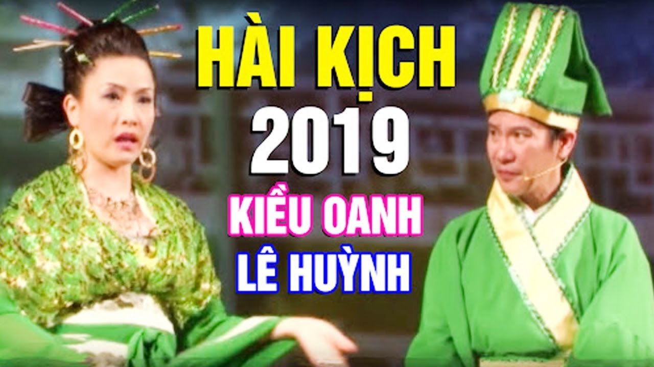 Hài Kịch 2019  Vợ Tôi Là Tơ Giăng  Kiều Oanh, Lê Huỳnh, Anh Tuấn  Hài Kịch Mới Nhất