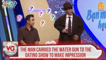 THE MAN CARRIED THE WATER GUN TO THE DATING SHOW TO MAKE IMPRESSION