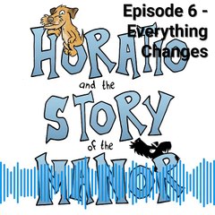 Episode 6 - Everything Changes