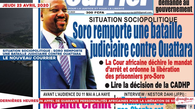 Le Titrologue du 23 avril 2020 : Situation sociopolitique, Soro remporte une bataille judiciaire contre Ouattara