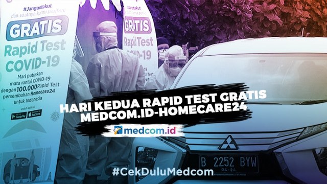 Hari Kedua Rapid Test Gratis Medcom.id-Homecare24