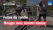 Faites du cardio avec Jérôme Alonzo