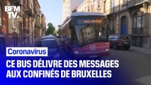 Coronavirus: ce bus délivre des messages audio aux confinés de Bruxelles