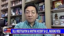 DILG: imbestigasyon sa shooting incident sa QC, magiging patas