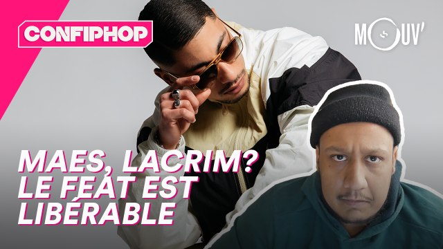 Maes, Lacrim ? Le feat est libérable