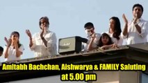 Aishwarya Rai With Aaradhya, Shweta, Abhishek, Amitabh Clapping From Terrace on Janata Curfew Day
