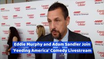 Eddie Murphy and Adam Sandler Join 'Feeding America' Comedy Livestream
