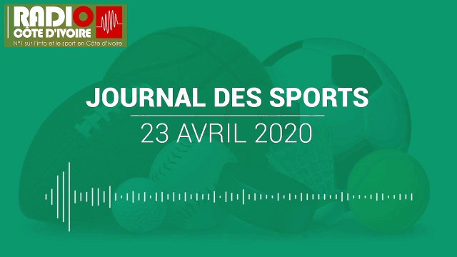 Journal des Sports du 23 avril 2020 [Radio Côte d'Ivoire]