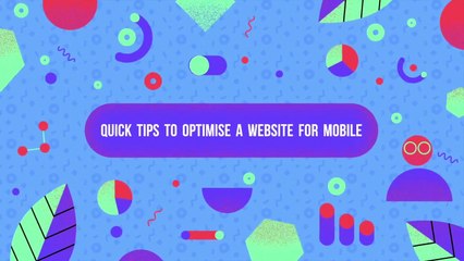 Quick Tips to Optimise a Website for Mobile