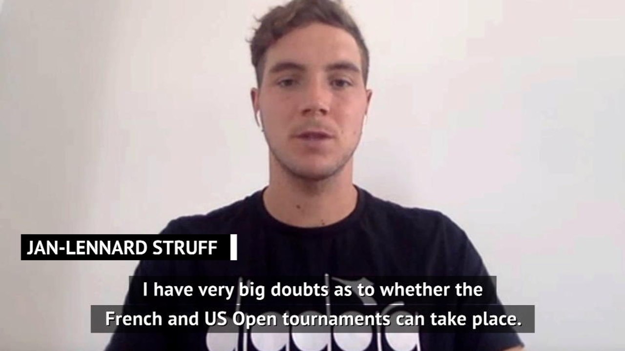 World number 34 Struff doubts any other slams will happen this year