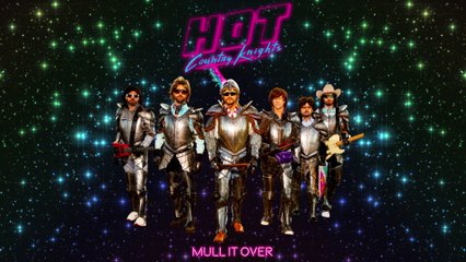 Hot Country Knights - Mull It Over (Audio)