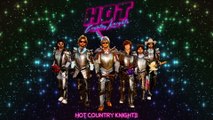 Hot Country Knights - Hot Country Knights (Audio)